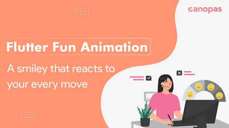 Flutter Fun Animation A smiley that reacts to your every move